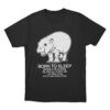 Moo Deng Born To Sleep T Shirt