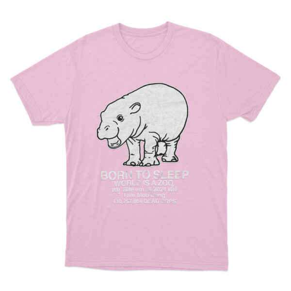 Moo Deng Born To Sleep T Shirt Pink Youth S